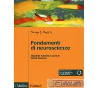 9788815284716 David E. Presti Fondamenti di neuroscienze Il Mulino