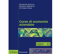CORSO DI ECONOMIA AZIENDALE - AIROLDI GIUSEPPE, BRUNETTI GIORGIO - Il Mulino