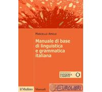 9788815293558 APRILE' MANUALE DI BASE DI LINGUISTICA E GRAMMAT MULINO ED.