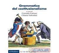 9788815294227 Grammatica del costituzionalismo Il Mulino
