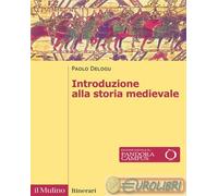 9788815298973 Manganelli Introduzione alla storia medievale. Nuova ediz. Il Muli