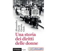 Libri Alessandra Facchi / Orsetta Giolo - Una Storia Dei Diritti Delle Donne