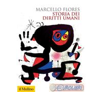 9788815387653 FLORES STORIA DEI DIRITTI UMANI MULINO ED.