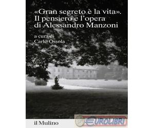 9788815391254 A.V. «gran segreto è la vita». Il pensiero e l'opera di Alessandro