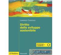 9788815393777 Lorenzo Cuocolo Diritto dello sviluppo sostenibile Il Mulino
