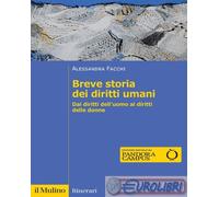 9788815394460 Alessandra Facchi Breve storia dei diritti umani. Dai diritti dell