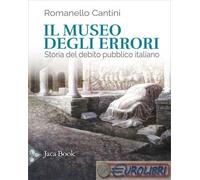 9788816418196 Romanello Cantini Il museo degli errori. Storia del debito pubblic
