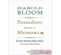Posseduto dalla memoria. La luce interiore della critica