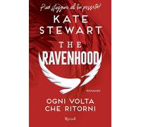Ogni volta che ritorni. The Ravenhood