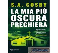 9788817182379 S. A. Cosby La mia pi oscura preghiera Rizzoli