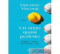 UN ANNO QUASI PERFETTO - VISCONTI GIACOMO - Rizzoli