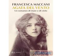 9788817193320 Francesca Maccani Agata del vento Rizzoli
