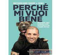 9788817194563 Massimiliano Simari Perché mi vuoi bene. Dalle prime corse ai gran