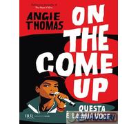 9788817195454 Angie Thomas On the come up. Questa è la mia voce Rizzoli