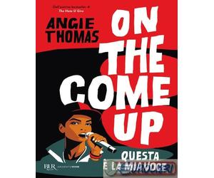 9788817195454 Angie Thomas On the come up. Questa è la mia voce Rizzoli