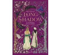 Longshadow. Il giardino delle ombre. La biblioteca di Daphne
