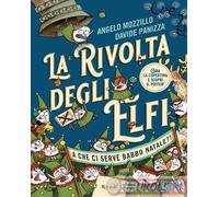 La rivolta degli elfi. Ediz. a colori - Mozzillo Angelo, Panizza Davide