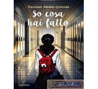 Libri Abike-Iyimide Faridah - So Cosa Hai Fatto