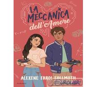 9788820076863 Alexene Farol Follmuth La meccanica dell'amore Sperling & Kupfer