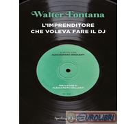 9788820080723 Aldo Romano Innocenti L'imprenditore che voleva fare il DJ Sperlin