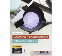 9788820372613 PIRANA CHIMICA E COSMETOLOGIA PER ACCONCIATORI. HOEPLI SCOLASTICO