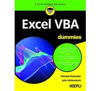 PROGRAMMARE IN EXCEL VBA FOR DUMMIES - ALEXANDER MICHAEL, WALKENBACH JOHN -