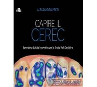 9788821456787 Alessandro Preti Capire il CEREC. Il pensiero digitale innovativo