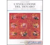 9788822002365 László Mérö L' evoluzione del denaro. Darwin e l'origine dell'econ