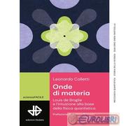 9788822069344 Leonardo Colletti Onde di materia. Louis de Broglie e l'intuizione