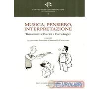 9788822269874 A.A.V.V. Musica, pensiero, interpretazione. Toscanini tra Puccini