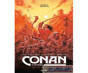 9788822655714 Robert Ervin Howard Conan il cimmero. Vol. 14: Lo straniero nero S