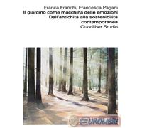 9788822920119 Francesca Pagani Il giardino come macchina delle emozioni. Dallan