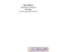 Libri Stefano Catucci - Sul Filo. Esercizi Di Pensiero Materiale