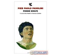 9788823512535 Pier Paolo Pasolini Poesie scelte Guanda