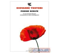 9788823519886 Giovanni Testori Poesie scelte Guanda