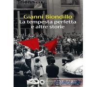 9788823526501 Gianni Biondillo La tempesta perfetta e altre storie Guanda