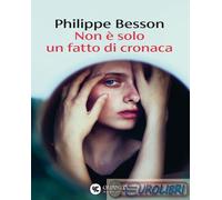 9788823534421 Philippe Besson Non è solo un fatto di cronaca Guanda