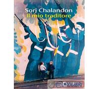 Libri Sorj Chalandon - Il Mio Traditore