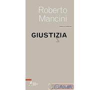 9788825058215 Giustizia EMP - Edizioni Messaggero Padova Roberto Mancini