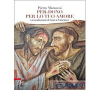 9788825060447 Pietro Maranesi Per-dono per lo tuo amore. La via alla pace di Ges