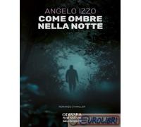 9788825430523 Angelo Izzo Come ombre nella notte Delos Digital