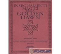 9788827219188 A.A.V.V. Insegnamenti magici della Golden Dawn. Rituali, documenti
