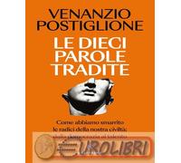 9788828218876 Venanzio Postiglione Le dieci parole tradite. Come abbiamo smarrit