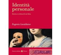 9788829011551 Eugenio Lecaldano Identità personale. Storia e critica di un’idea