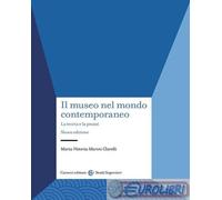 9788829022403 Maria Vittoria Marini Clarelli Il museo nel mondo contemporaneo. L