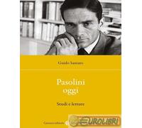 9788829024094 Guido Santato Pasolini oggi. Studi e letture Carocci
