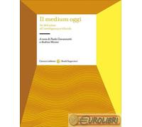 9788829030583 A.A.V.V. Il medium oggi. Da MacLuhan all'intelligenza artificiale