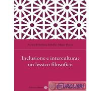 9788829030828 A.A.V.V. Inclusione e intercultura: un lessico filosofico Carocci
