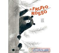 IL FRUTTO ROSSO. EDIZ. A COLORI - LEE GEE-EUN - Emme Edizioni