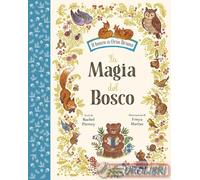 Libri Piercey Rachel - La Magia Del Bosco. Ediz. A Colori